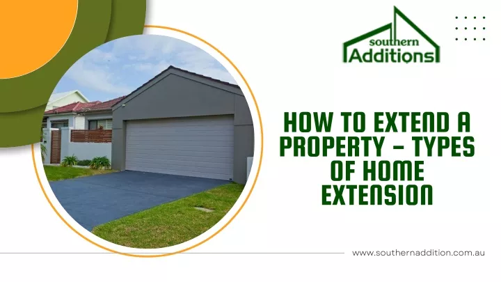 how to extend a property types of home extension