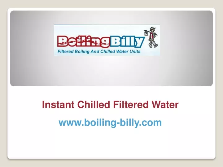 instant chilled filtered water www boiling billy com