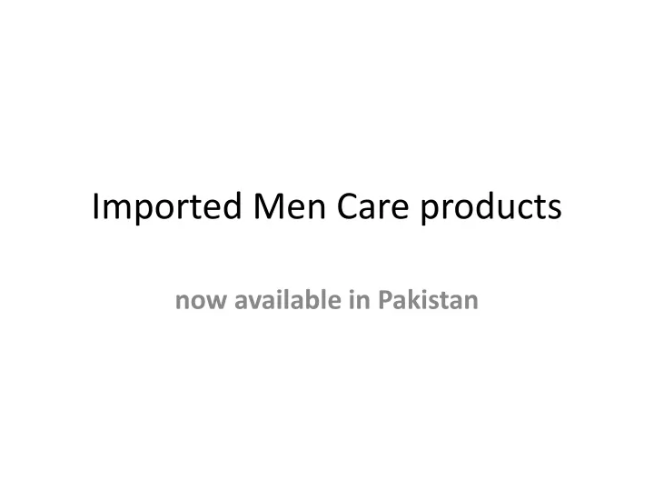imported men care products
