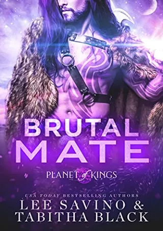 [R.E.A.D] Brutal Mate (Planet of Kings #1) Full