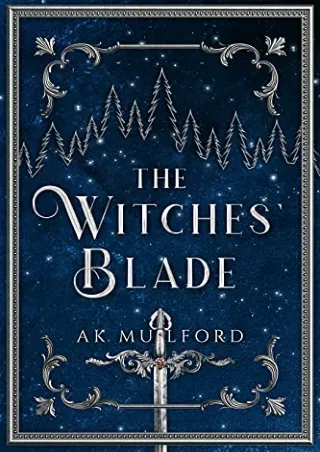 [DOWNLOAD] The Witches' Blade (The Five Crowns of Okrith, #2) Full