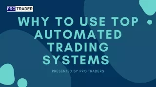 Why To Use Top Automated Trading Systems