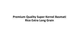 Premium Quality Super Kernel Basmati Rice Extra Long