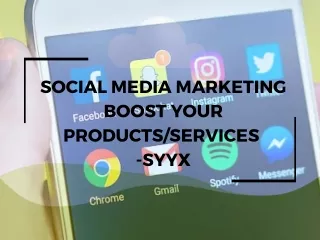 Social Media Marketing boost your products/services -Syyx