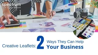Creative Leaflets 2 Ways They Can Help Your Business