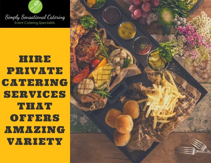 hire private catering services that offers