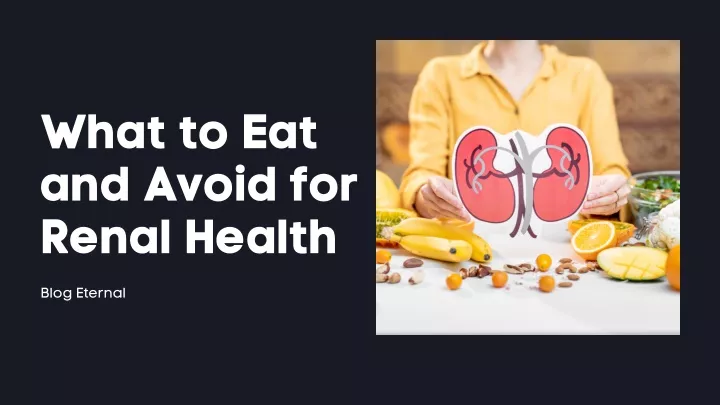 what to eat and avoid for renal health