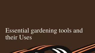 essential gardening tools and their uses