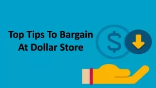 Top Tips To Bargain At Dollar Store