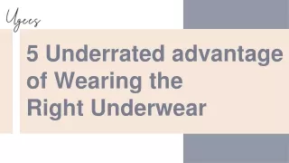 5 Underrated advantage of Wearing the Right Underwear
