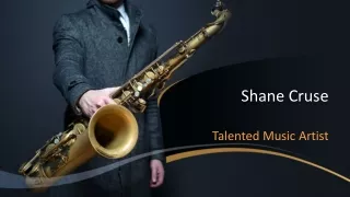 Shane Cruse - Talented Music Artist