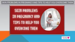 Skin Problems in Pregnancy and Tips to Help you Overcome Them