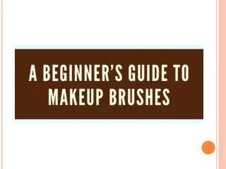 A Beginner’s Guide to Makeup Brushes