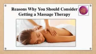 Reasons Why You Should Consider Getting a Massage Therapy