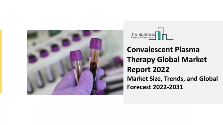 convalescent plasma therapy global market report