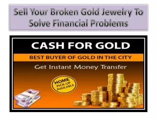 Sell Your Broken Gold Jewelry To Solve Financial Problems