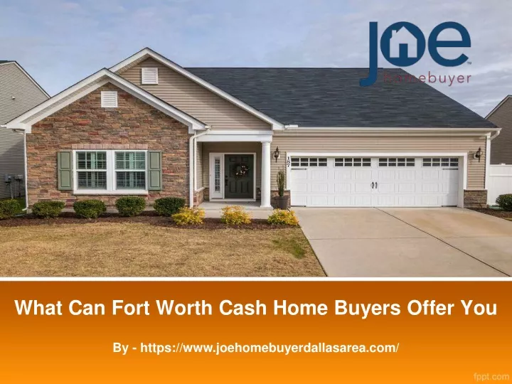 what can fort worth cash home buyers offer you