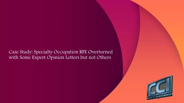 case study specialty occupation rfe overturned with some expert opinion letters but not others