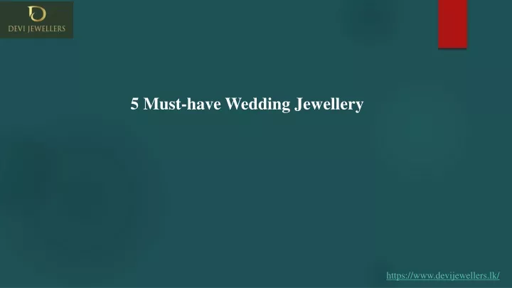 5 must have wedding jewellery