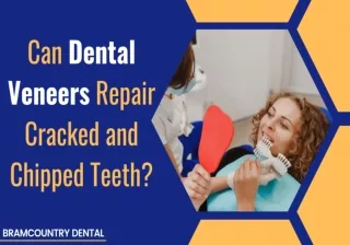 Can Dental Veneers Repair Cracked and Chipped Teeth?