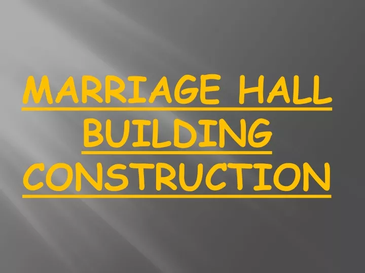 marriage hall building construction