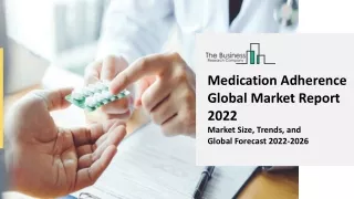 medication adherence global market report 2022