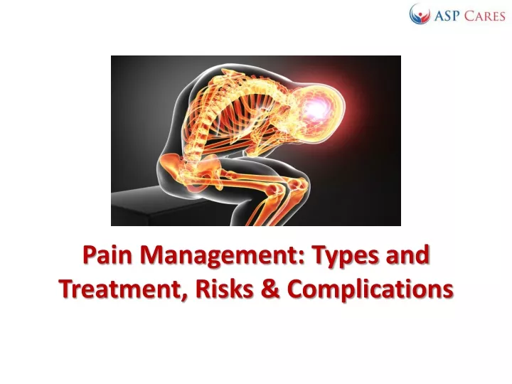 pain management types and treatment risks complications