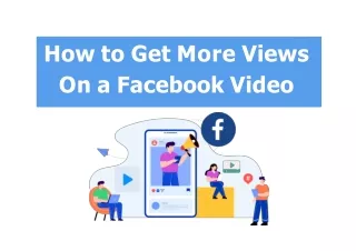 How to Get More Views On a Facebook Video