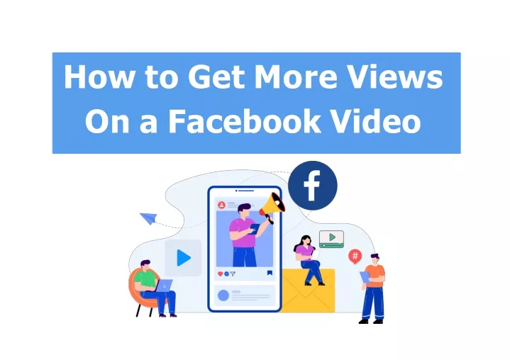 how to get more views on a facebook video