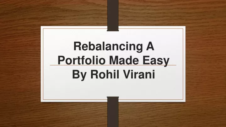 rebalancing a portfolio made easy by rohil virani
