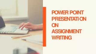 power point p r e s e n t a t i o n on assignment
