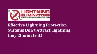 Effective Lightning Protection Systems Don’t Attract Lightning, they Eliminate it