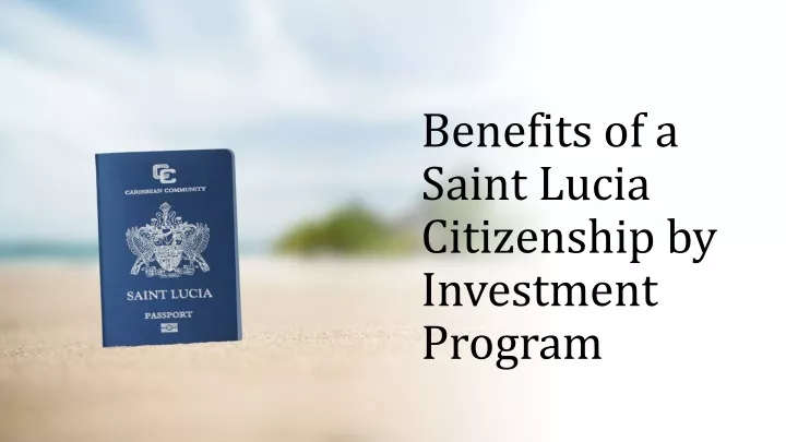 benefits of a saint lucia citizenship by investment program
