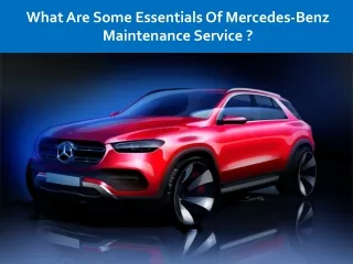 What Are Some Essentials Of Mercedes-Benz Maintenance Service