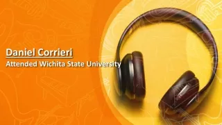 Daniel Corrieri -Attended Wichita State University