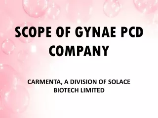 SCOPE OF GYNAE PCD COMPANY