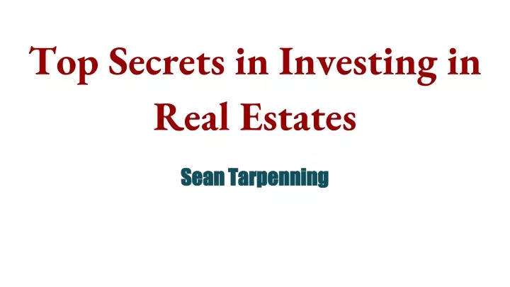 top secrets in investing in real estates