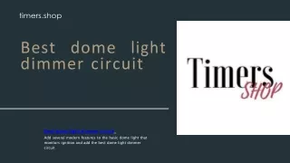 Best dome light dimmer circuit