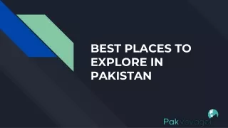 Best Places to Explore in Pakistan