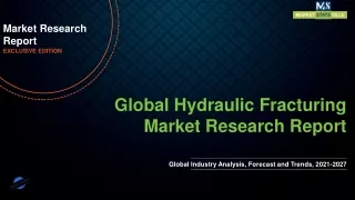 Hydraulic Fracturing Market SWOT Analysis, Business Growth Opportunities by 2027