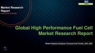 High Performance Fuel Cell Market Size To Hit New profit-making Growth By 2027