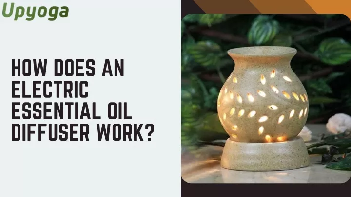 how does an electric essential oil diffuser work