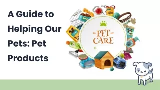 A Guide to Helping Our Pets_ Pet Products