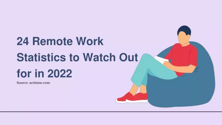 24 remote work statistics to watch out for in 2022