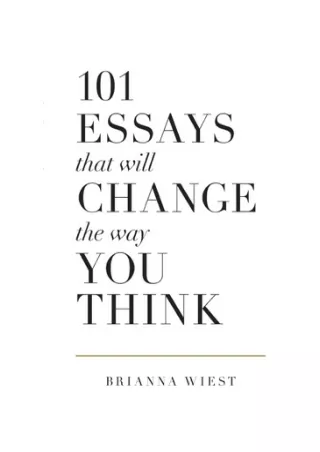 101 Essays That Will Change the Way You Think - Brianna Wiest