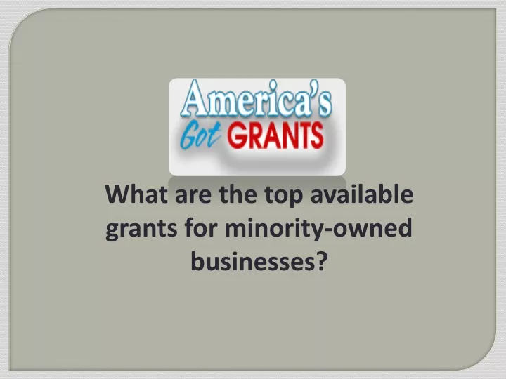 what are the top available grants for minority
