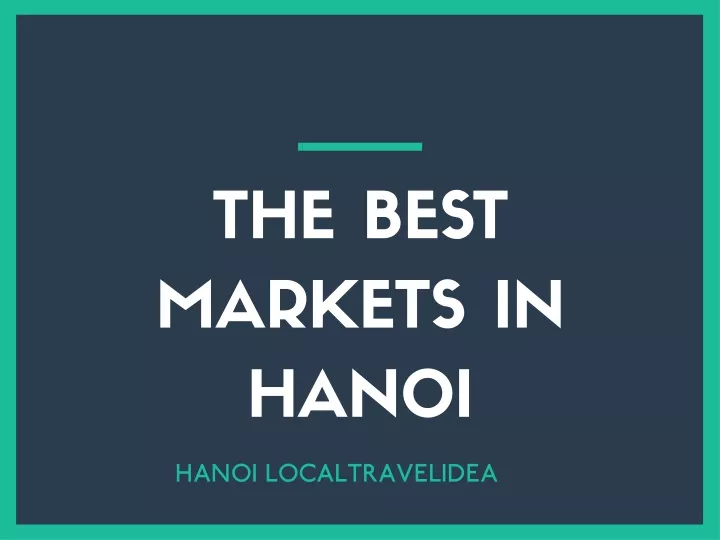 the best markets in hanoi