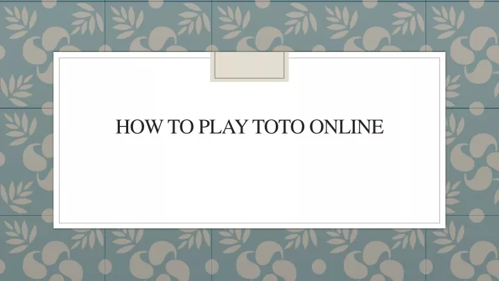 how to play toto online