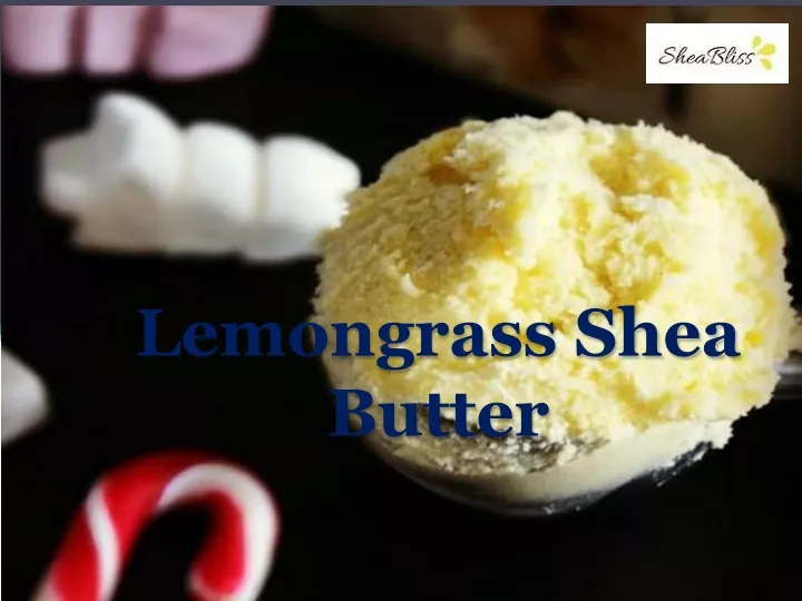 lemongrass shea butter
