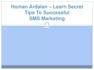 homan ardalan learn secret tips to successful sms marketing